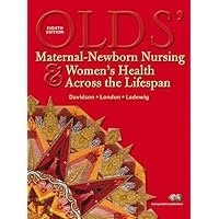 Olds' Maternal-Newborn Nursing & Women's Health Across the Lifespan Olds' Maternal-Newborn Nursing & Women's Health Across the Lifespan Hardcover Paperback