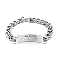 Gifts For Naomi Name, Cuban Chain Bracelet Gifts For Naomi, Custom Name Cuban Chain Bracelet For Naomi, Funny Gifts For Naomi Is Fucking Awesome, Valentines Birthday Gifts for Naomi, Mother's Day