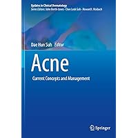Acne: Current Concepts and Management (Updates in Clinical Dermatology) Acne: Current Concepts and Management (Updates in Clinical Dermatology) Hardcover Kindle Paperback