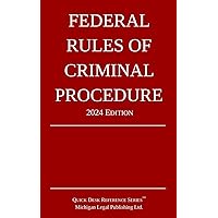 Federal Rules of Criminal Procedure; 2024 Edition Federal Rules of Criminal Procedure; 2024 Edition Paperback