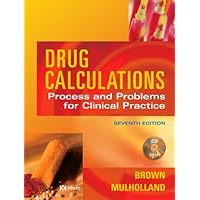 Drug Calculations and Problems for Clinical Practice, Seventh Edition Drug Calculations and Problems for Clinical Practice, Seventh Edition Paperback