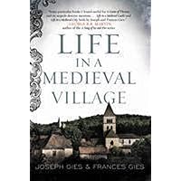 Life in a Medieval Village (Medieval Life) Life in a Medieval Village (Medieval Life) Paperback Audible Audiobook Kindle Hardcover Audio CD