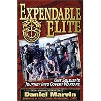 Expendable Elite: One Soldier's Journey into Covert Warfare Expendable Elite: One Soldier's Journey into Covert Warfare Hardcover Paperback