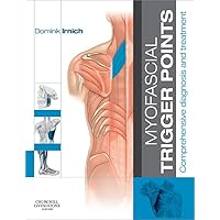 Myofascial Trigger Points: Comprehensive diagnosis and treatment Myofascial Trigger Points: Comprehensive diagnosis and treatment Kindle Paperback