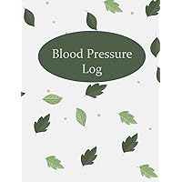 Blood Pressure Log Book: Record & Monitor Your Blood Pressure, 52 Weeks daily Morning and Evening Records with Heart Rate and Notes