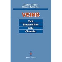 Veins: Their Functional Role in the Circulation Veins: Their Functional Role in the Circulation Kindle Paperback Hardcover