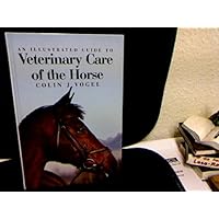 An illustrated guide to veterinary care of the horse An illustrated guide to veterinary care of the horse Hardcover