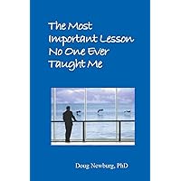The Most Important Lesson No One Ever Taught Me The Most Important Lesson No One Ever Taught Me Paperback