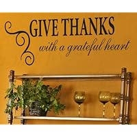 Give Thanks with a Grateful Heart - Kitchen Dining Room Home Religious Prayer - Vinyl Decor Art Mural Letters, Quote Design Decal, Wall Saying, Decoration, Lettering Sticker Graphic