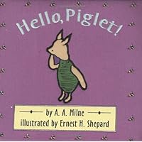 Hello, Piglet! (Cloth and Board Book) Hello, Piglet! (Cloth and Board Book) Board book