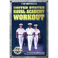 The Official United States Naval Academy Workout (Official Five Star Fitness Guides) The Official United States Naval Academy Workout (Official Five Star Fitness Guides) Paperback