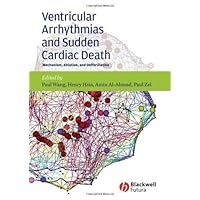 Ventricular Arrhythmias and Sudden Cardiac Death: Mechanism, Ablation, and Defibrillation Ventricular Arrhythmias and Sudden Cardiac Death: Mechanism, Ablation, and Defibrillation Kindle Hardcover