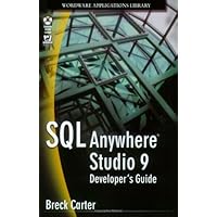 SQL Anywhere Studio 9 Developer's Guide (Wordware Applications Library) SQL Anywhere Studio 9 Developer's Guide (Wordware Applications Library) Paperback