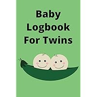 Baby Logbook For Twins - New parents tracker For newborn twins, Easy to fill weekly diary to monitor your twin baby's development, 9 inches x 6 inches ... notebook and log book, baby diary memory book