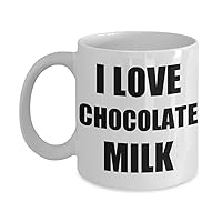 I Love Chocolate Milk Mug Funny Gift Idea Novelty Gag Coffee Tea Cup 15 oz