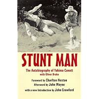 Stunt Man: The Autobiography of Yakima Canutt With Oliver Drake Stunt Man: The Autobiography of Yakima Canutt With Oliver Drake Paperback Hardcover