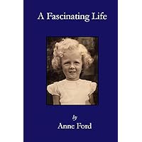 A Fascinating Life A Fascinating Life Paperback Kindle Hardcover