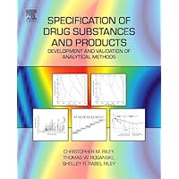Specification of Drug Substances and Products: Development and Validation of Analytical Methods Specification of Drug Substances and Products: Development and Validation of Analytical Methods Kindle Hardcover Paperback