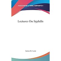 Lectures On Syphilis Lectures On Syphilis Hardcover Paperback