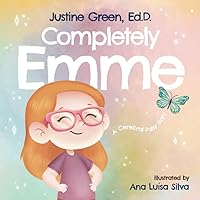 Completely Emme: A Cerebral Palsy Story (Completely Me) Completely Emme: A Cerebral Palsy Story (Completely Me) Paperback Kindle