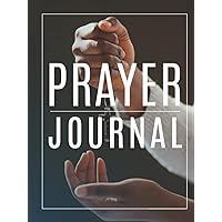 Prayer Journal: A Gratitude Journal to Help Cultivate Gratitude, Mindfulness, and Positivity in Five Minutes or Less Every Day, a Simple Devotional ... From Basic Training to Targeted Strategies Prayer Journal: A Gratitude Journal to Help Cultivate Gratitude, Mindfulness, and Positivity in Five Minutes or Less Every Day, a Simple Devotional ... From Basic Training to Targeted Strategies Hardcover