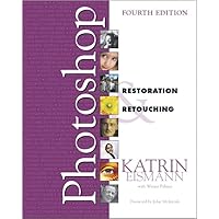 Adobe Photoshop Restoration & Retouching (Voices That Matter) Adobe Photoshop Restoration & Retouching (Voices That Matter) Paperback Kindle