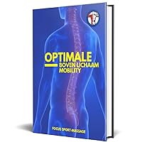 OPTIMALE BOVENLICHAAM MOBILITY 4 in 1 EBOOK (Mobility Serie) (Dutch Edition)