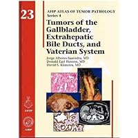 Tumors of the Gallbladers Extrahepatic Bile Ducts, and Vaterien System (Atlas of Tumor Pathology) Tumors of the Gallbladers Extrahepatic Bile Ducts, and Vaterien System (Atlas of Tumor Pathology) Hardcover