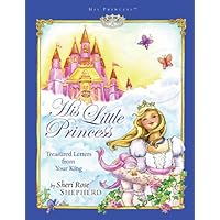 His Little Princess: Treasured Letters from Your King A Devotional for Children (His Princess) His Little Princess: Treasured Letters from Your King A Devotional for Children (His Princess) Kindle Hardcover