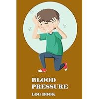 Blood Pressure Log Book: Increase blood pressure, how to reduce blood pressure, blood pressure tracker journal, natural blood pressure lowering