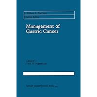Management of Gastric Cancer (Cancer Treatment and Research Book 55) Management of Gastric Cancer (Cancer Treatment and Research Book 55) Kindle Hardcover Paperback