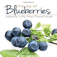 The Joy of Blueberries: Nature's Little Blue Powerhouse (Fruits & Favorites Cookbooks) The Joy of Blueberries: Nature's Little Blue Powerhouse (Fruits & Favorites Cookbooks) Paperback Spiral-bound