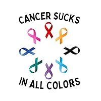 Cancer Sucks In All Colors: No One Fights Alone Cancer Ribbons For All Cancers Awareness Writing Journal Gift For Cancer Survivors, Fighters Warriors And Patients : Fight Cancer In Every Color! Cancer Sucks In All Colors: No One Fights Alone Cancer Ribbons For All Cancers Awareness Writing Journal Gift For Cancer Survivors, Fighters Warriors And Patients : Fight Cancer In Every Color! Paperback