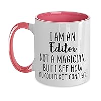 I Am An Editor Not A Magician, Editor Mug, for Editor Pink Accent Two Tone Mug