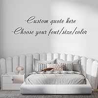 Custom Vinyl Wall Decal - Wall Saying Stickers - Custom Wall Decals Create Your Own Quotes - Custom Quote Wall Art - Quotes Decal for Home Bedroom