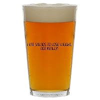 I Eat Salads To Lose Weight. Not Really! - Beer 16oz Pint Glass Cup