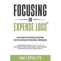 Focusing On Expense Loss Focusing On Expense Loss Paperback Kindle