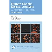Human Genetic Disease Analysis: A Practical Approach (Practical Approach Series) Human Genetic Disease Analysis: A Practical Approach (Practical Approach Series) Paperback Hardcover