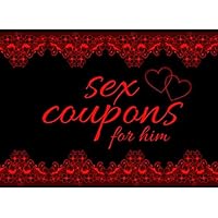 Sex Coupons For Him: Great Gift For Boyfriend / Husband / Partner, 25 Sex Coupons For His Pleasure