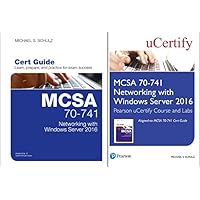 MCSA 70-741 Networking with Windows Server 2016 Pearson uCertify Course and Labs and Textbook Bundle (Certification Guide)