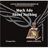 Much Ado About Nothing (Arkangel Shakespeare) Much Ado About Nothing (Arkangel Shakespeare) Kindle Hardcover Audible Audiobook Audio CD Paperback Mass Market Paperback Multimedia CD
