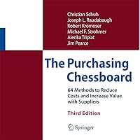 The Purchasing Chessboard: 64 Methods to Reduce Costs and Increase Value with Suppliers The Purchasing Chessboard: 64 Methods to Reduce Costs and Increase Value with Suppliers Kindle Hardcover