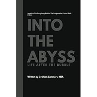 Into the Abyss: Life After the Bubble Into the Abyss: Life After the Bubble Kindle Paperback