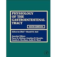 Physiology of the Gastrointestinal Tract Physiology of the Gastrointestinal Tract Hardcover Kindle
