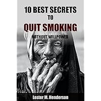 10 best secrets to quit smoking without willpower