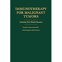 Immunotherapy for Malignant Tumors: Including Their Painful Situations
