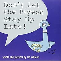 By Mo Willems Don't Let the Pigeon Stay Up Late! (English Language) [Paperback] By Mo Willems Don't Let the Pigeon Stay Up Late! (English Language) [Paperback] Paperback