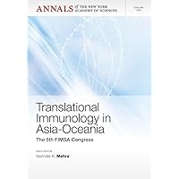 Translational Immunology in Asia-Oceania: The 5th International Congress of the Federation of Immunological Societies of Asia-Oceania, Volume 1283 (Annals of the New York Academy of Sciences) Translational Immunology in Asia-Oceania: The 5th International Congress of the Federation of Immunological Societies of Asia-Oceania, Volume 1283 (Annals of the New York Academy of Sciences) Paperback