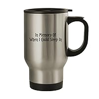 In Memory Of When I Could Sleep In - Stainless Steel 14oz Travel Mug, Silver