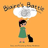 Blaire's Battle with Anxiety Blaire's Battle with Anxiety Paperback